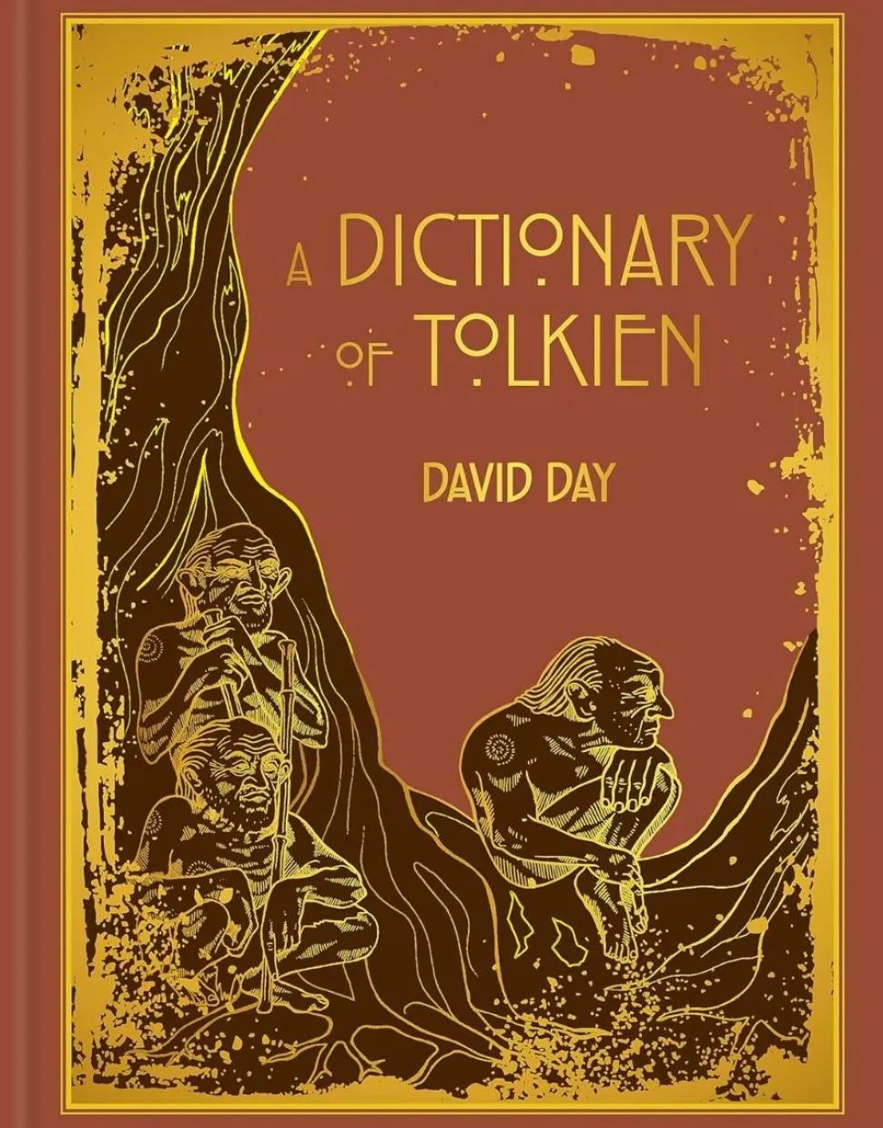 A Dictionary of Tolkien by David Day Deluxe Edition Hardcover Book