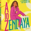 A to Zendaya: A Celebration of a Pop Culture Icon by Satu Hameenabo-Fox Hardcover Book