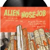 Alien Nosejob - The Derivative Sounds Of... Or... A Dog Always Returns To Its Vomit LP Vinyl Record