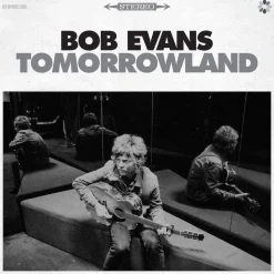 Bob Evans - Tomorrowland LP Vinyl Record