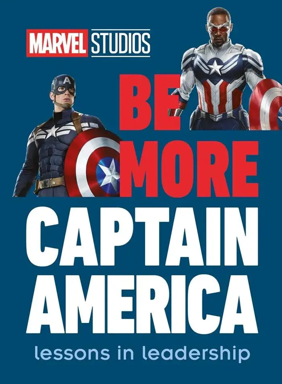 Captain America - Be More Captain America: Lessons in Leadership Hardcover Book