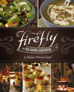 Firefly - The Big Damn Cookbook Hardcover Book