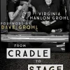 From Cradle to Stage: Stories from the Mothers Who Rocked and Raised Rock Stars by Virginia Hanlon Grohl Paperback Book