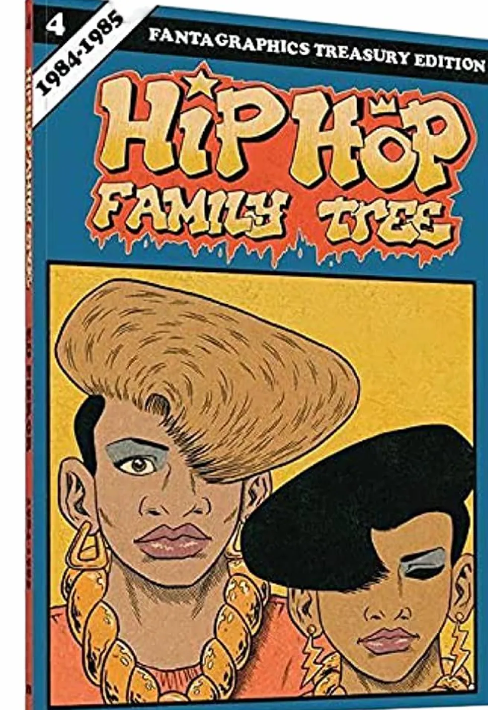 Hip Hop Family Tree - Volume 04 1984-1985 Treasury Edition Paperback Book