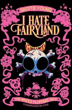 I Hate Fairyland - The Whole Fluffing Tale Compendium Volume 01 Trade Paperback Book