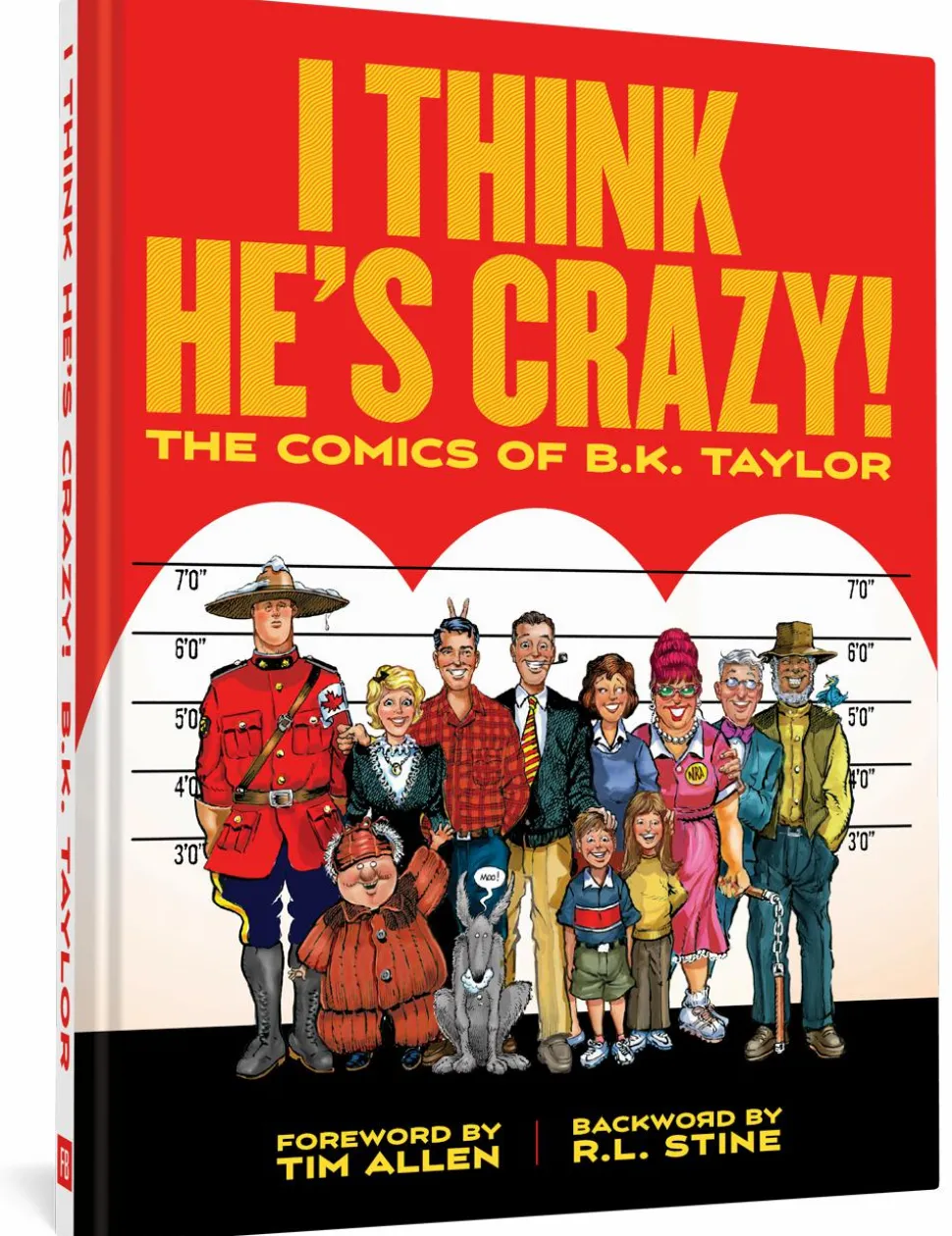 I Think He’s Crazy! - The Comics of B.K. Taylor Hardcover Book
