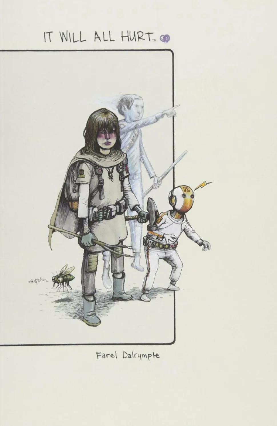 It Will All Hurt by Farel Dalrymple Paperback