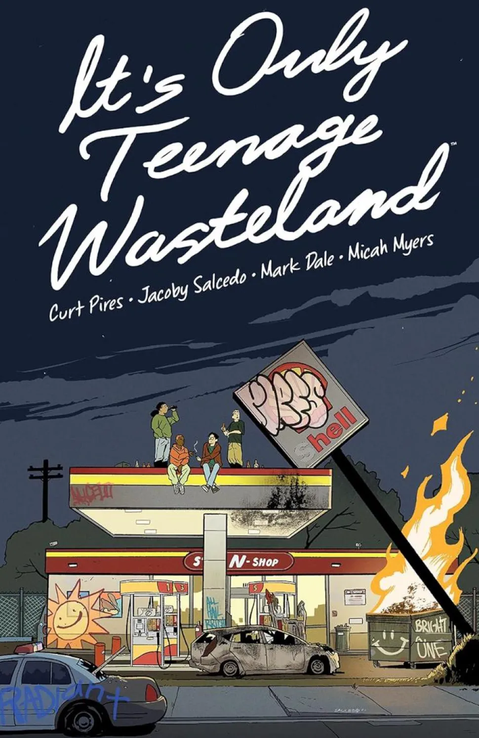 It's Only Teenage Wasteland by Curt Pires Trade Paperback Book