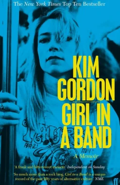 Kim Gordon - Girl In A Band: A Memoir Paperback Book