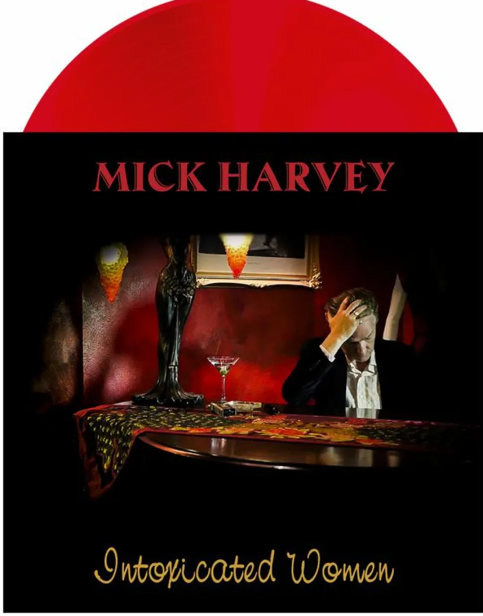 Mick Harvey - Intoxicated Women LP Vinyl Record (Red Coloured Vinyl)