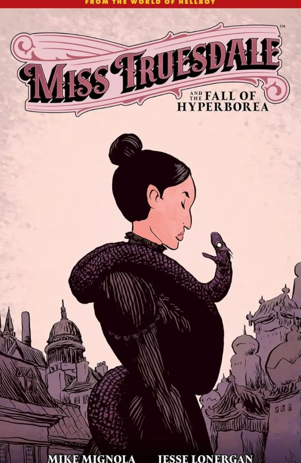 Miss Truesdale and the Fall of Hyperborea by Mike Mignola Hardcover Book