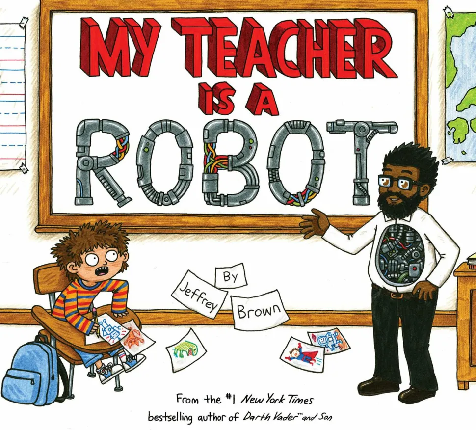 My Teacher is a Robot by Jeffery Brown Hardcover