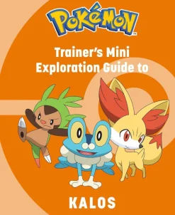 Pokemon - Trainer's Mini Exploration Guide to Kalos Hardcover Book