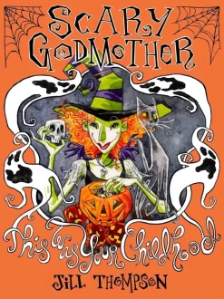 Scary Godmother: This Was Your Childhood Compendium by Jill Thompson Paperback Book