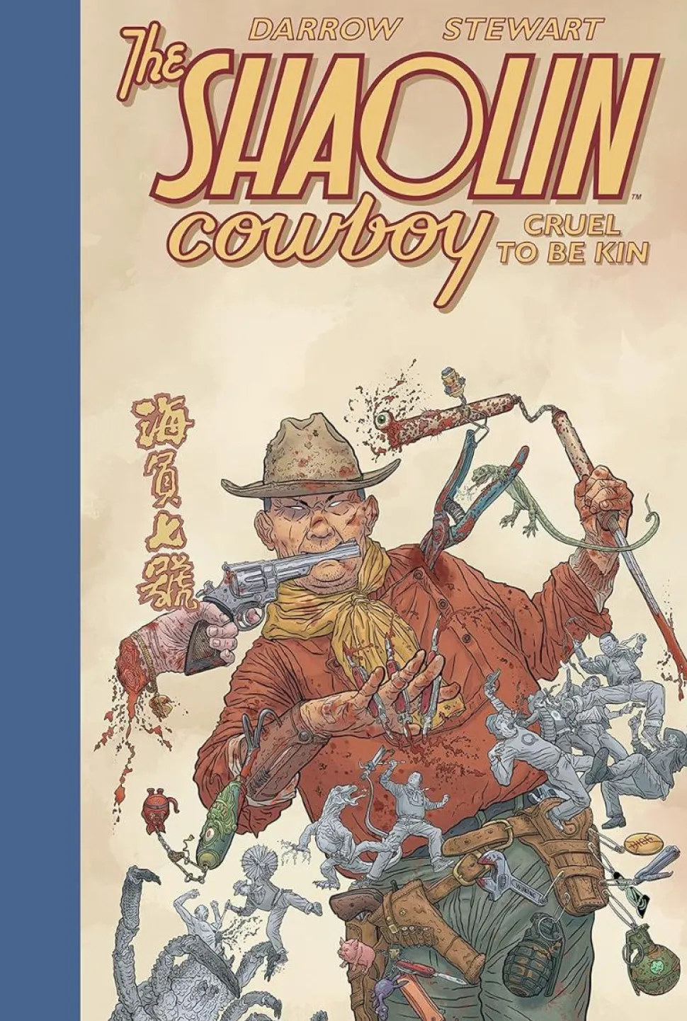 Shaolin Cowboy - Cruel to be Kin Hardcover Book