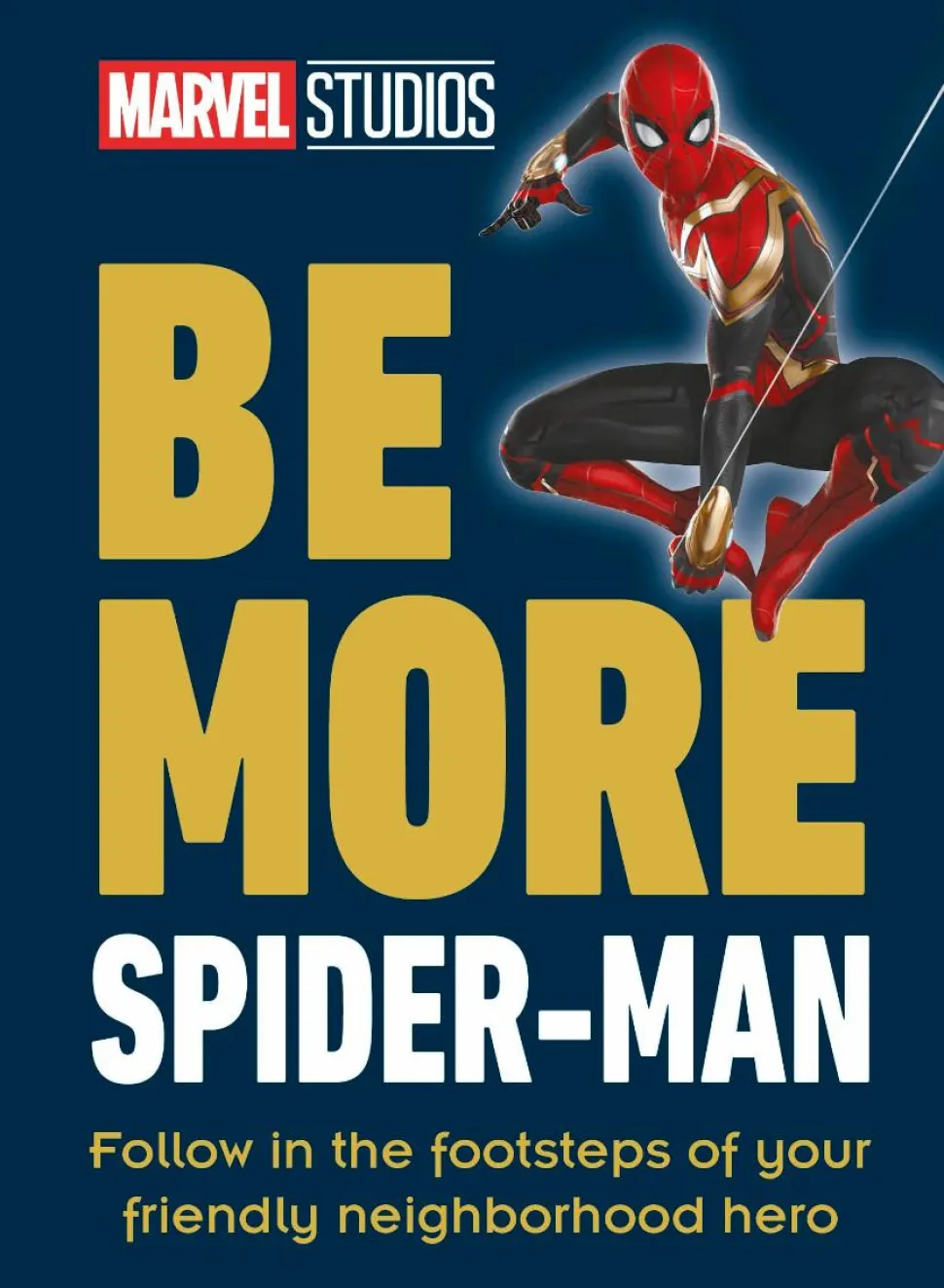 Spider-Man - Be More Spider-Man: Follow in the Footsteps of Your Friendly Neighbourhood Hero Hardcover Book