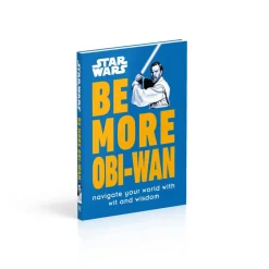 Star Wars - Be More Obi-Wan: Navigate Your World with Wit and Wisdom Hardcover Book