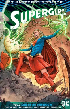 Supergirl - Rebirth Volume 03 Girl of Tomorrow Trade Paperback
