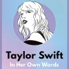 Taylor Swift - In Her Own Words Paperback Book