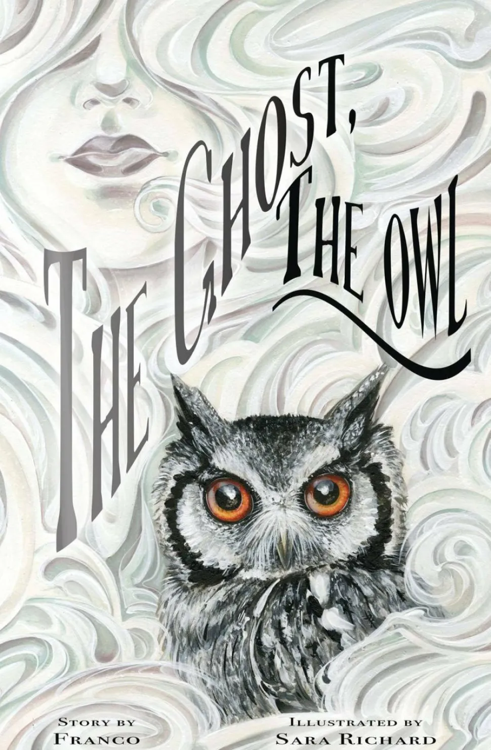 The Ghost, The Owl by Franco & Sara Richard Hardcover