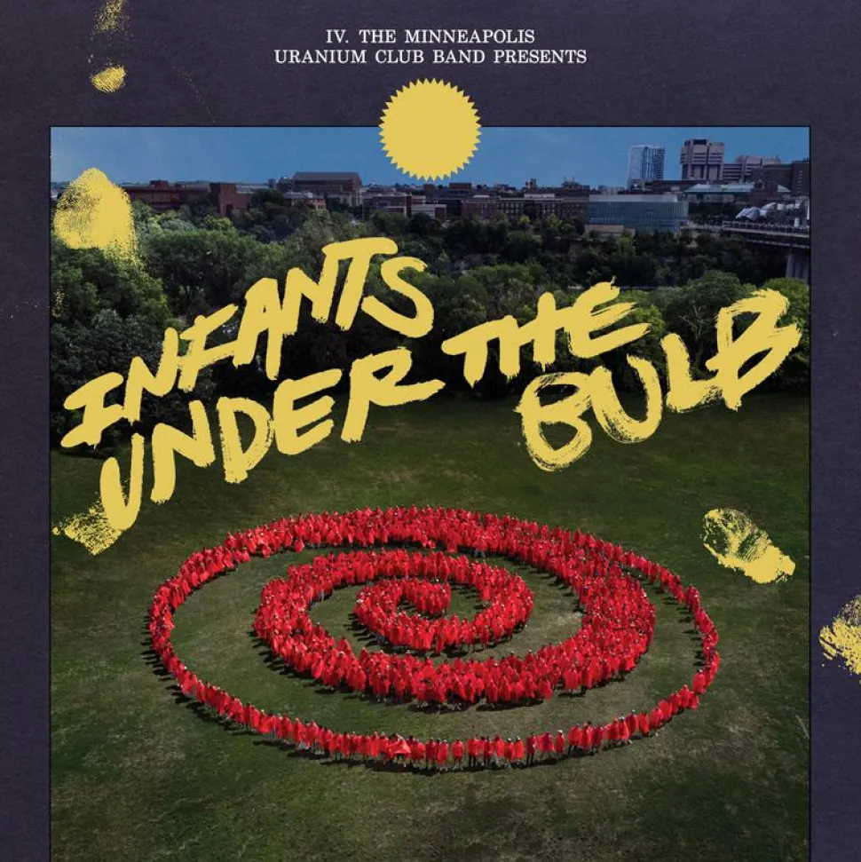 The Minneapolis Uranium Club Band - Infants Under the Bulb LP Vinyl Record