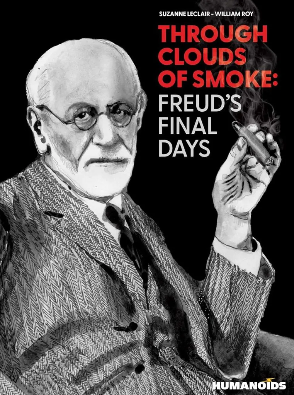Through the Clouds of Smoke: Freud's Final Days by Suzanne Leclair & William Roy