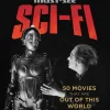 Turner Classic Movies - Must-See Sci-Fi: 50 Movies That Are Out of This World Paperback Book