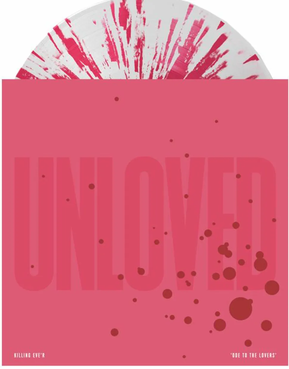 Unloved - Killing Eve'r: Ode To The Lovers LP Vinyl Record (White with Pink Splatter Coloured Vinyl)