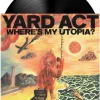 Yard Act - Where's My Utopia? LP Vinyl Record