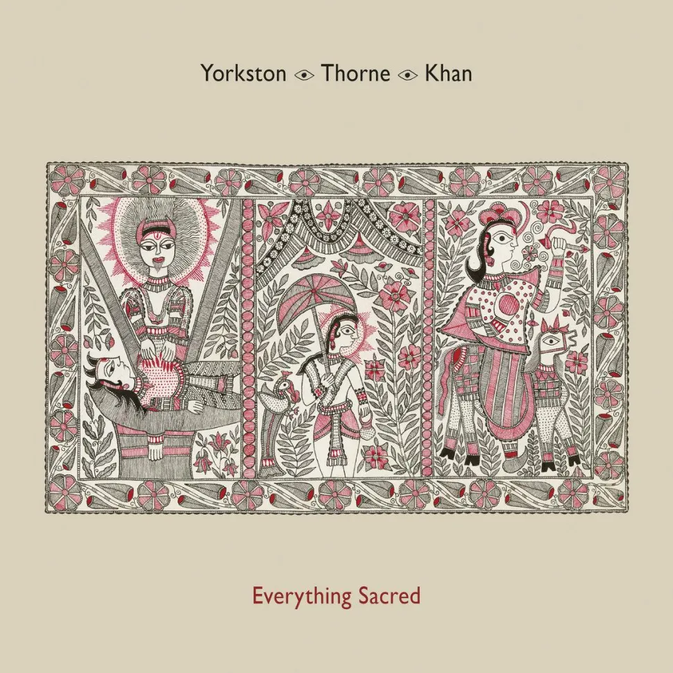 Yorkston / Thorne / Khan - Everything Sacred LP Vinyl Record