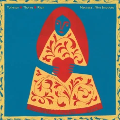 Yorkston / Thorne / Khan - Navarasa: Nine Emotions 2xLP Vinyl Record
